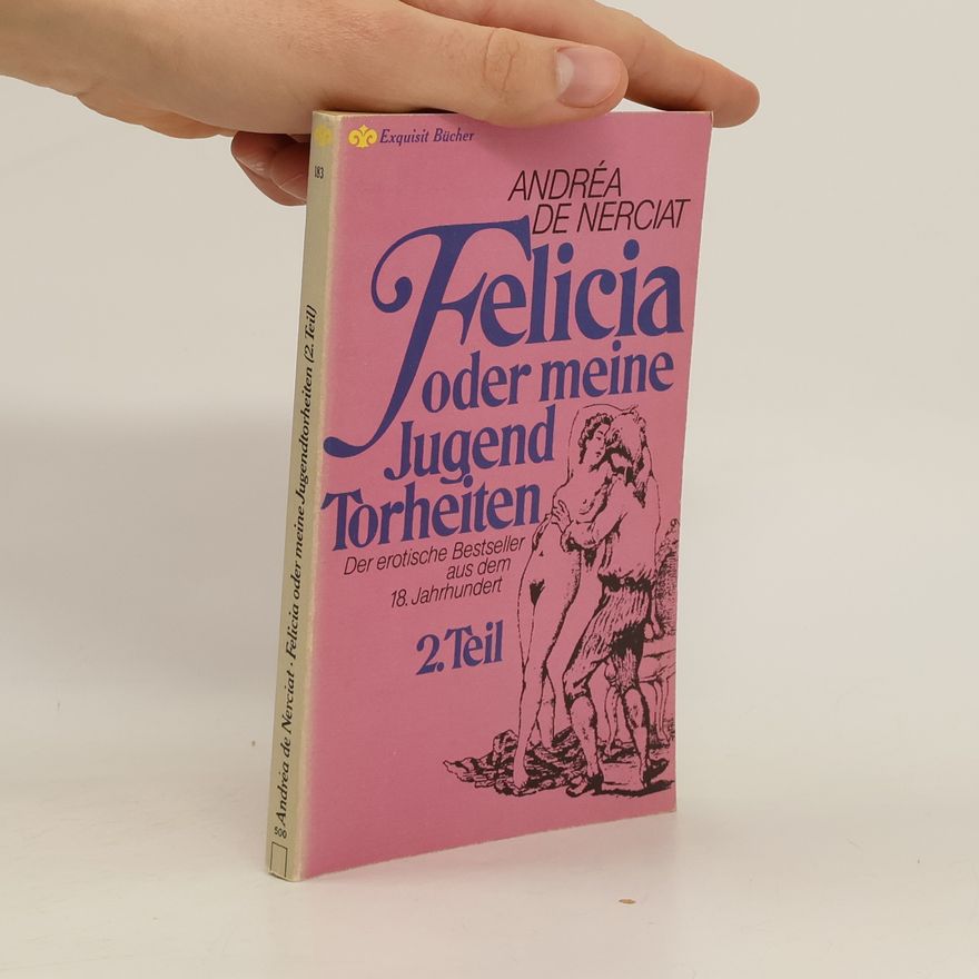 André Robert de Nerciat Felicia oder meine Jugendtorheiten, 2. Teil