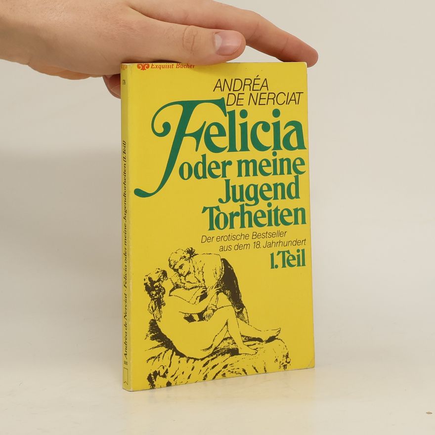 André Robert de Nerciat Felicia oder meine Jugendtorheiten 1. Teil