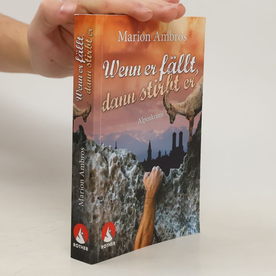 Marion Ambros Wenn er fällt, dann stirbt er