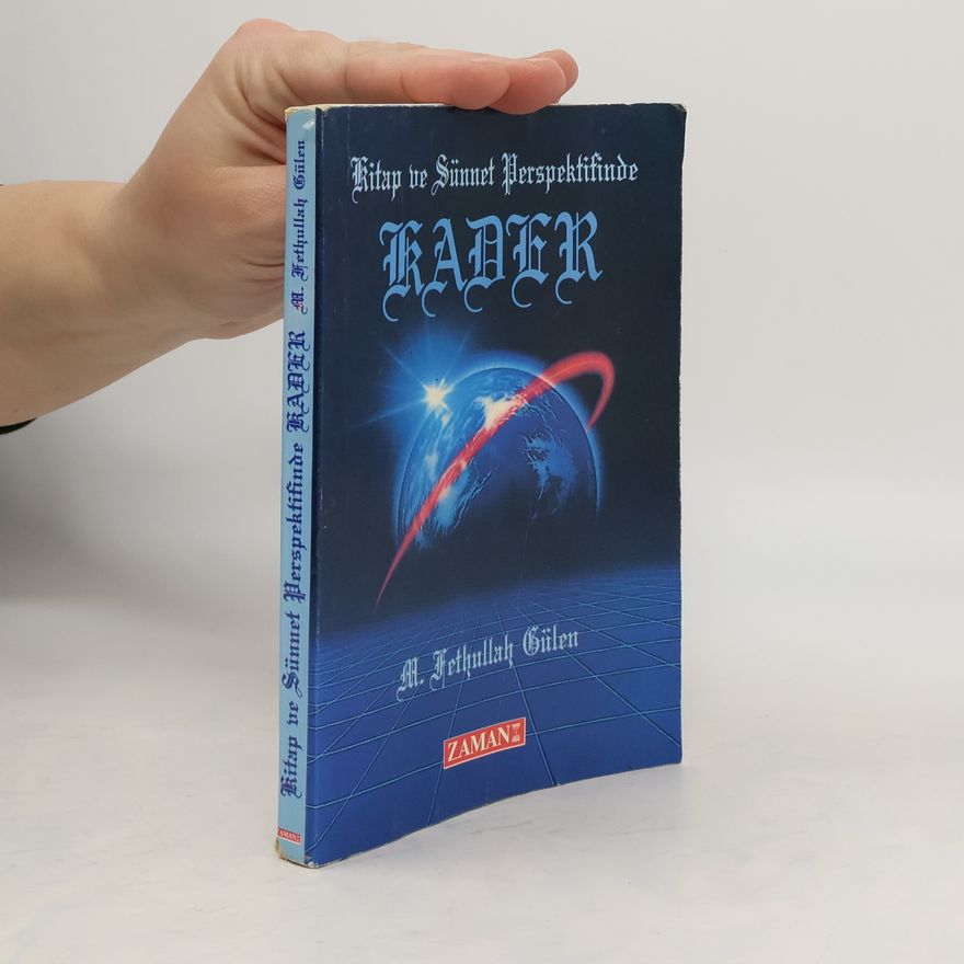 Fethullah Gülen Kitap ve Sünnet Perspektifinde KADER