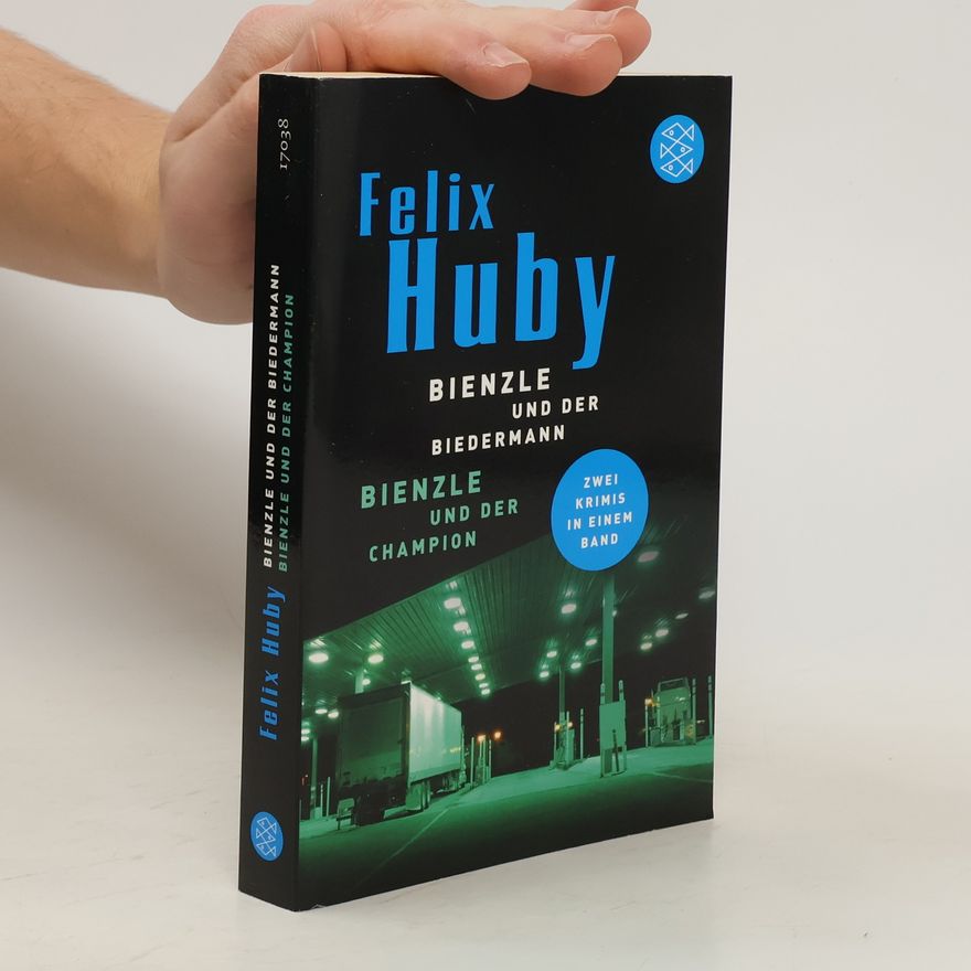 Felix Huby Bienzle und der Biedermann. Bienzle und der Champion