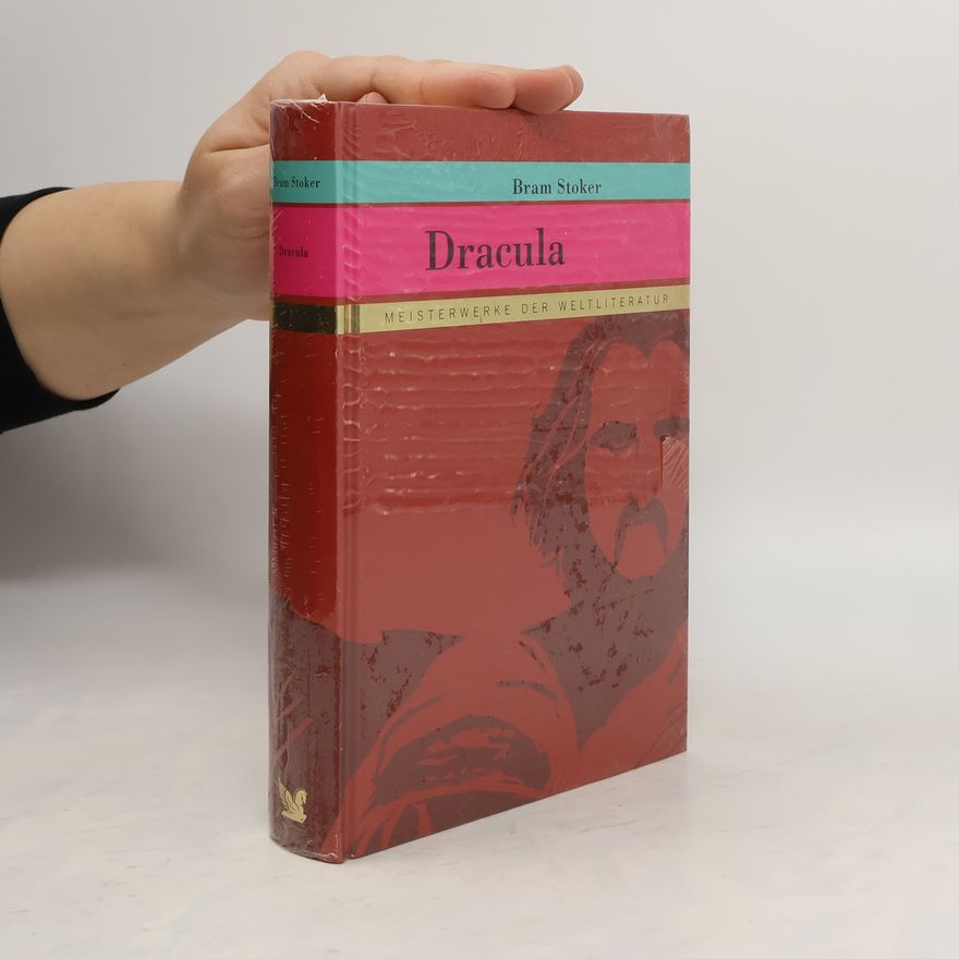 Bram Stoker Dracula. Meisterwerke der Weltliteratur