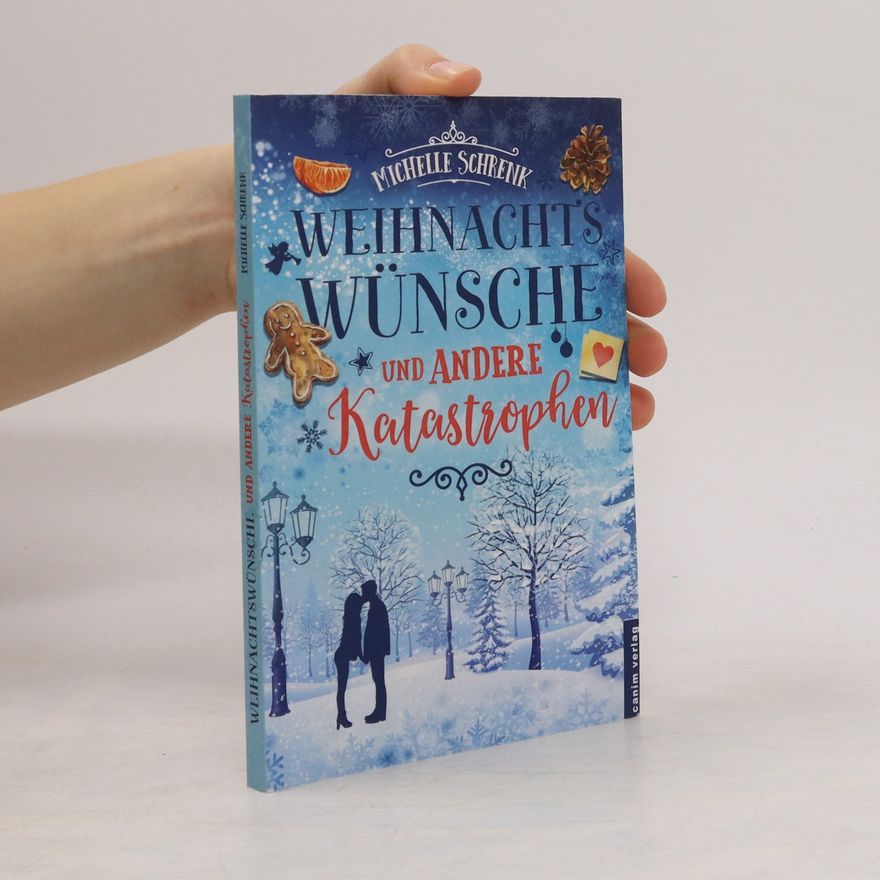 Michelle Schrenk Weihnachtswünsche und andere Katastrophen