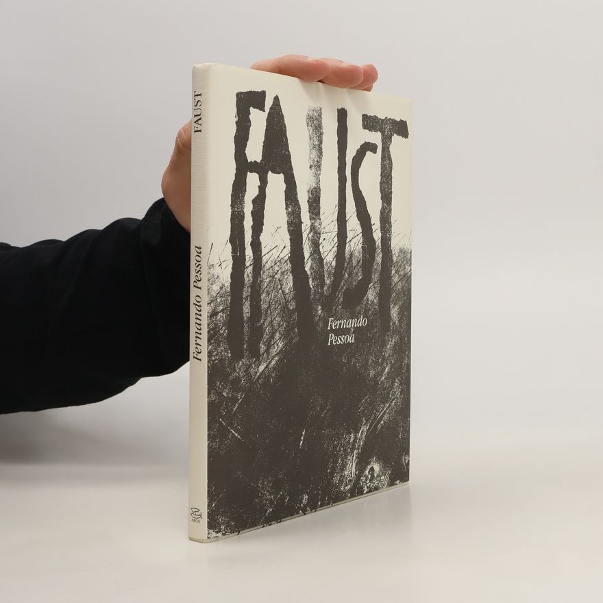 Fernando Pessoa Faust: Subjektivní tragédie (fragmenty)