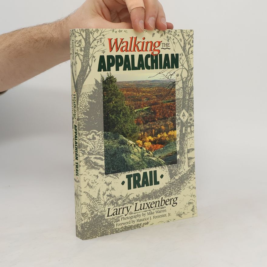 Larry Luxenberg Walking the Appalachian Trail