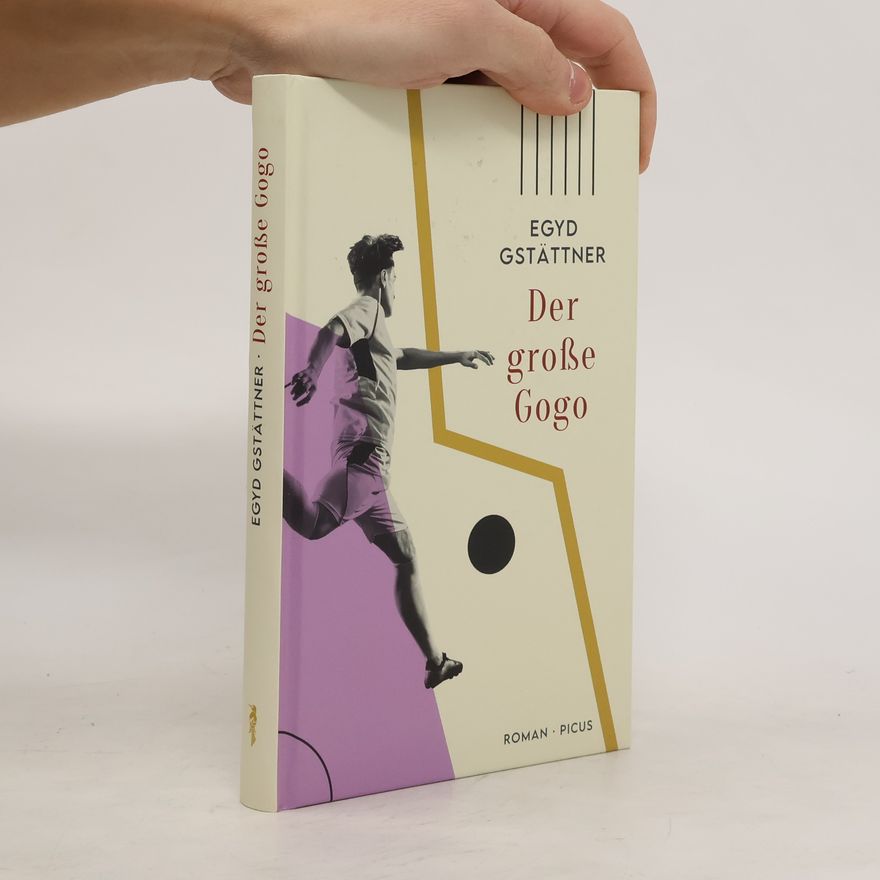 Egyd Gstättner Der große Gogo