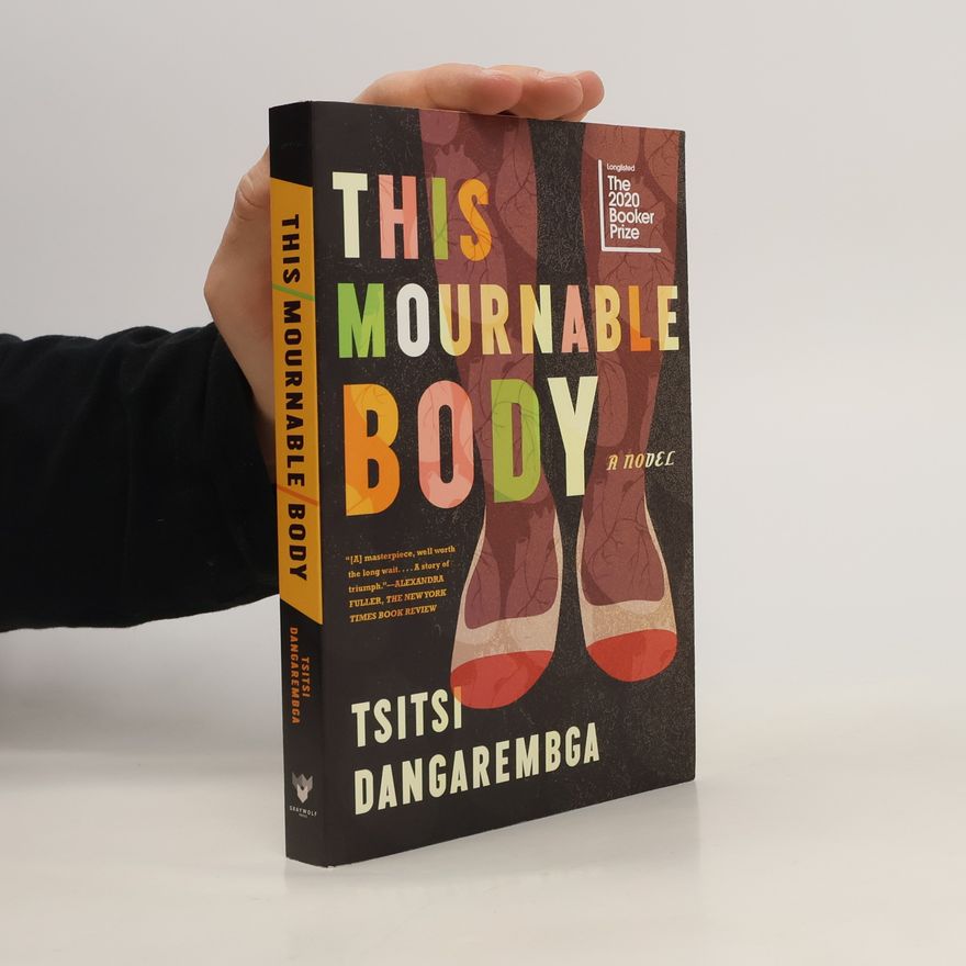 Tsitsi Dangarembga This Mournable Body