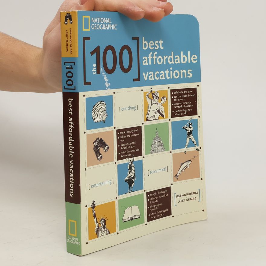 Larry Bleiberg The 100 Best Affordable Vacations