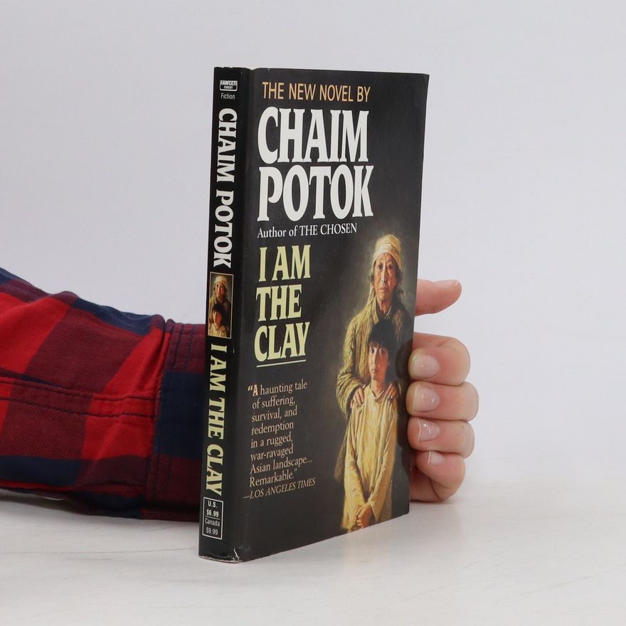 Chaim Potok I Am the Clay