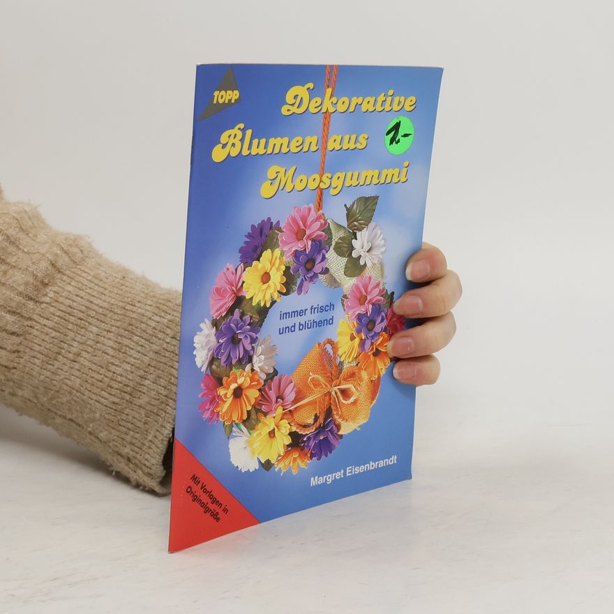 Autorenkollektiv Dekorative Blumen aus Moosgummi