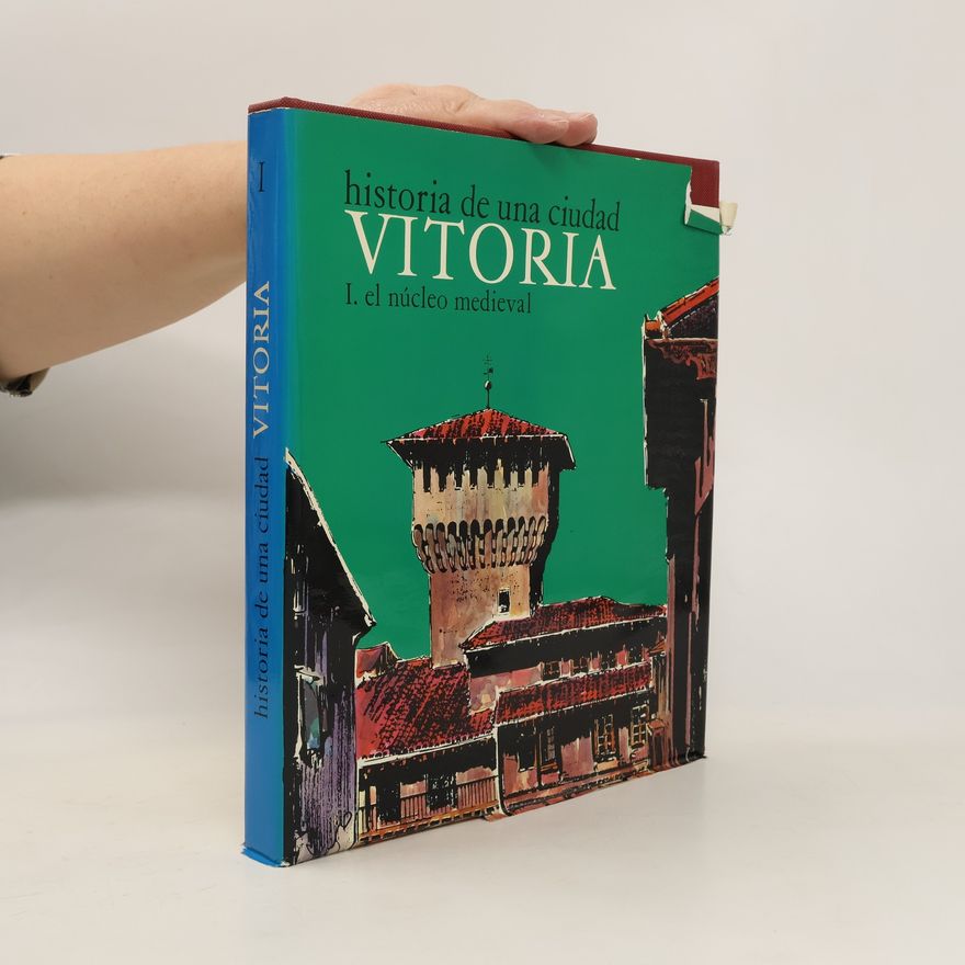 Autorenkollektiv Historia de una ciudad Vitoria I