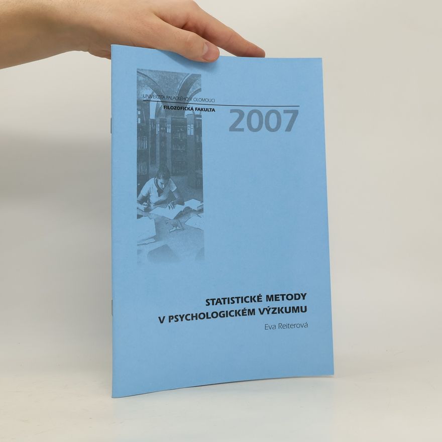 Eva Reiterová Statistické metody v psychologickém výzkumu
