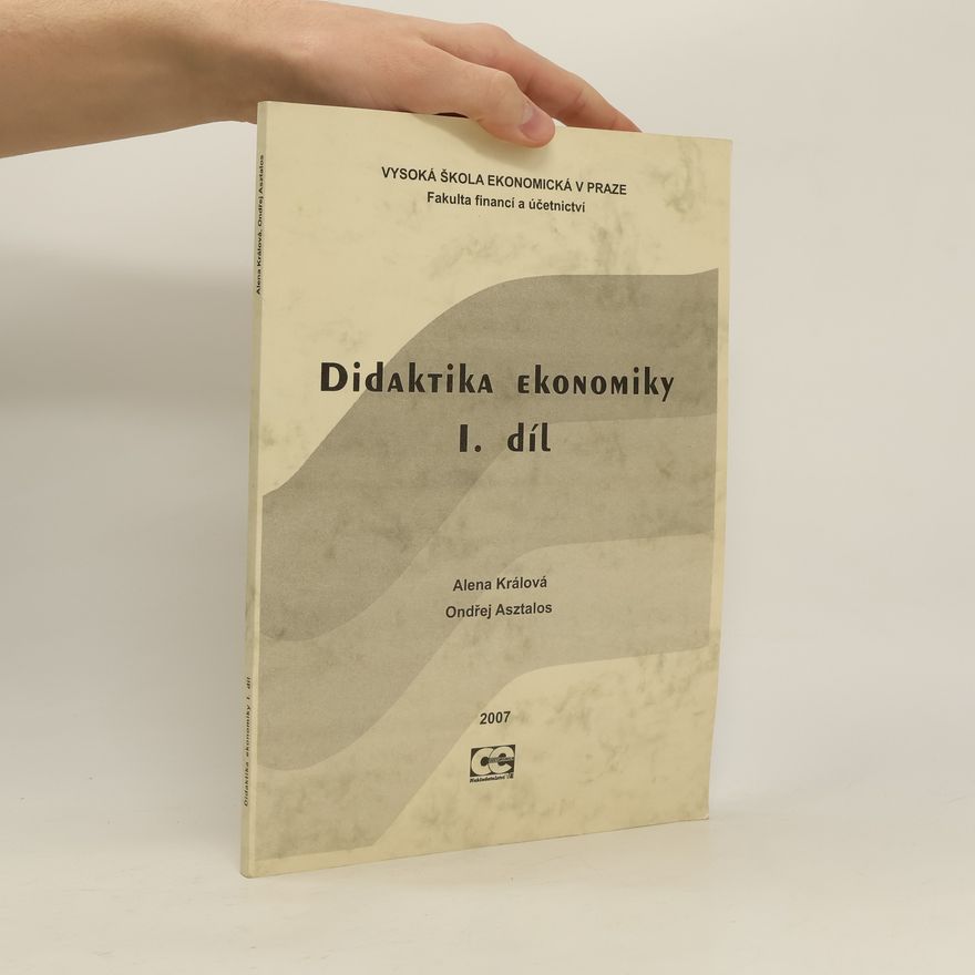 Ondřej Asztalos Didaktika ekonomiky Díl I.