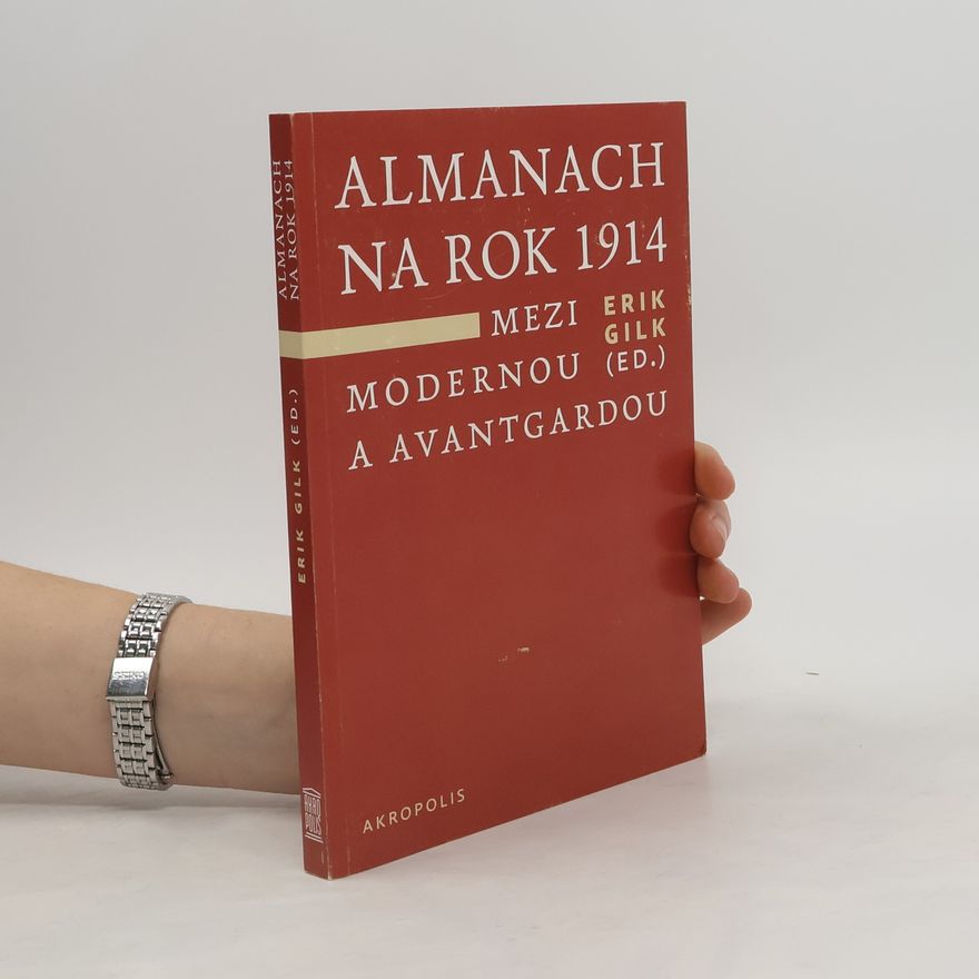 Erik Gilk Almanach na rok 1914. Mezi modernou a avantgardou