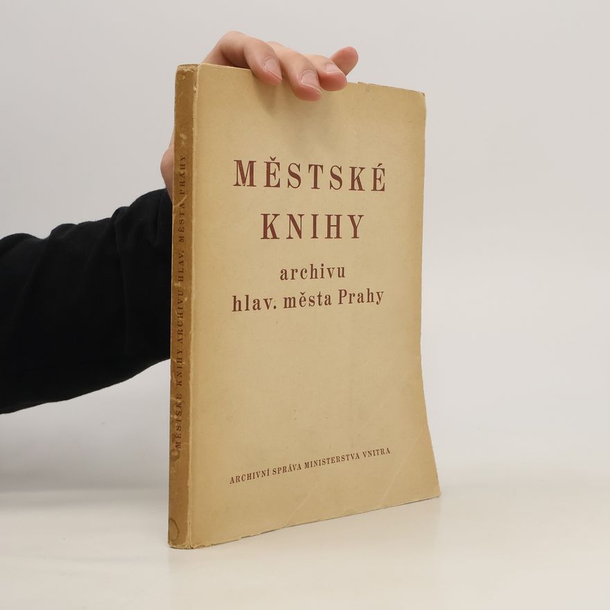 Various authors Městské knihy archivu hlavního města Prahy