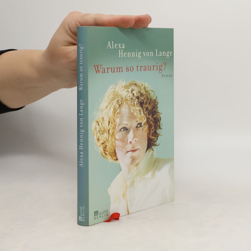 Alexa Hennig von Lange Warum so traurig?