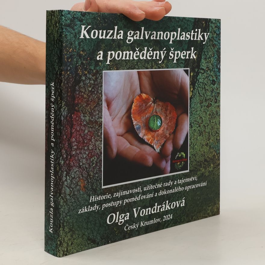 Olga Vondráková Kouzla galvanoplastiky a poměděný šperk