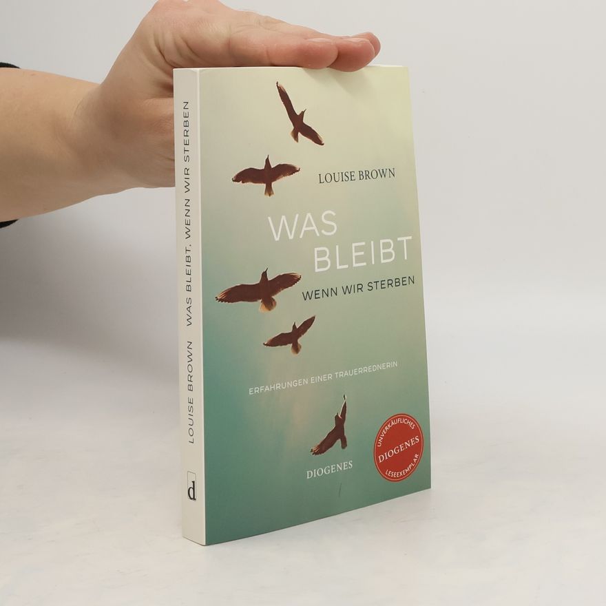 Louise Brown Was bleibt, wenn wir sterben