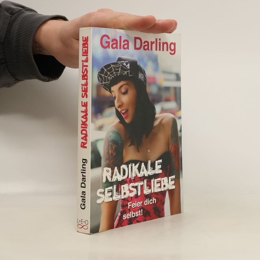 Gala Darling Radikale Selbstliebe