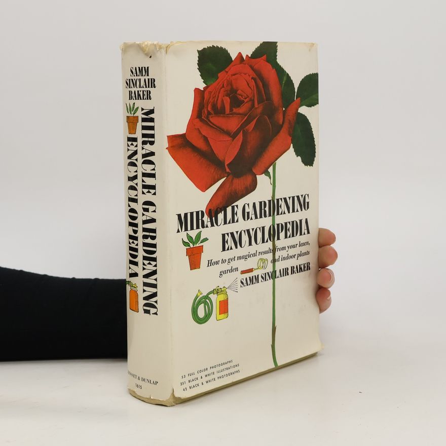 Sinclair Baker Samm Miracle Gardening Encyclopedia