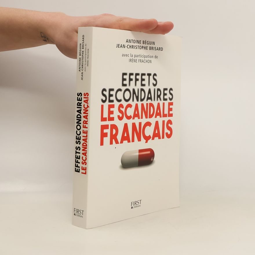 Antoine Béguin Effets Secondaires. Le scandale Français