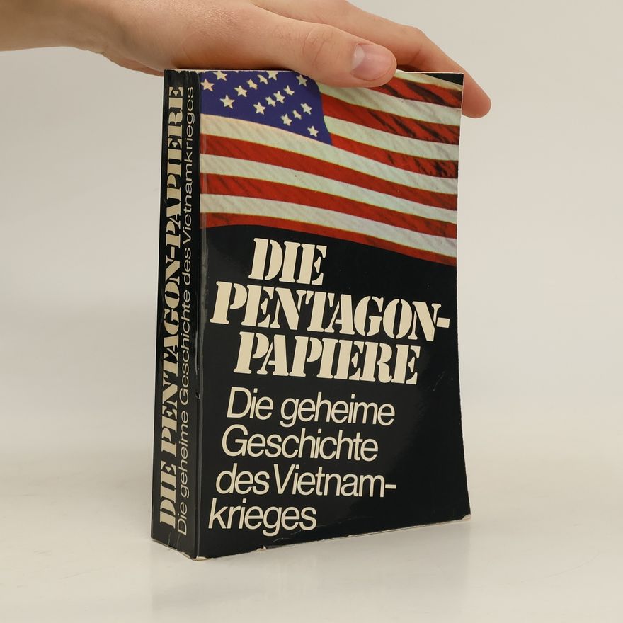 Neil Sheehan Pentagon Papers Die Pentagon-Papiere : die geheime Geschichte des Vietnamkrieges