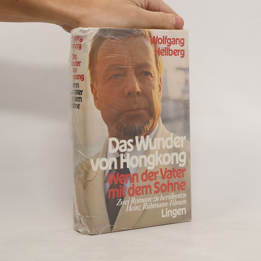 Wolfgang Hellberg Das Wunder von Hongkong