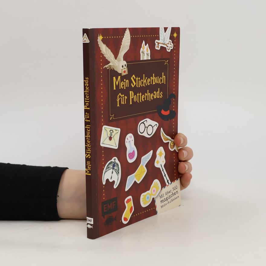 Autorenkollektiv Mein Stickerbuch für Potterheads! Mit über 500 magischen Motiv-Aufklebern