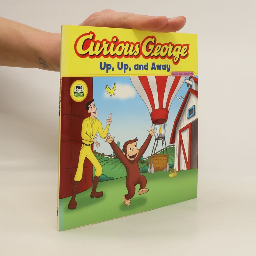 H. A. Rey Curious George Up, Up, and Away (Cgtv 8x8)