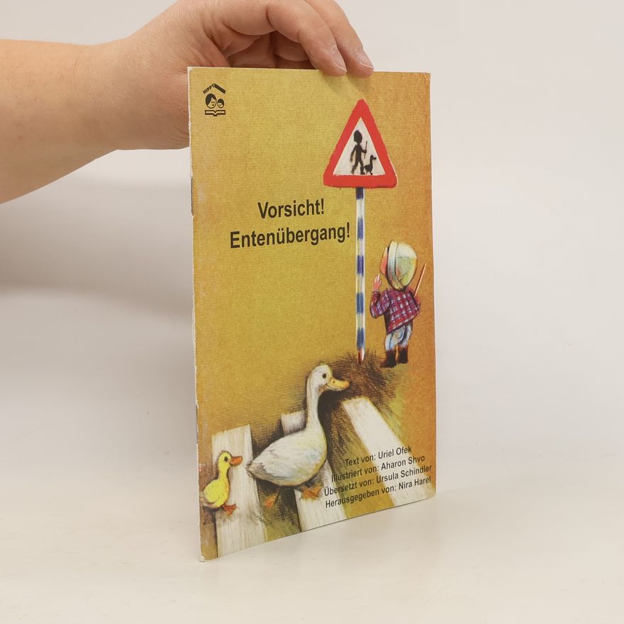 Uriel Ofek Vorsicht! Entenübergang!