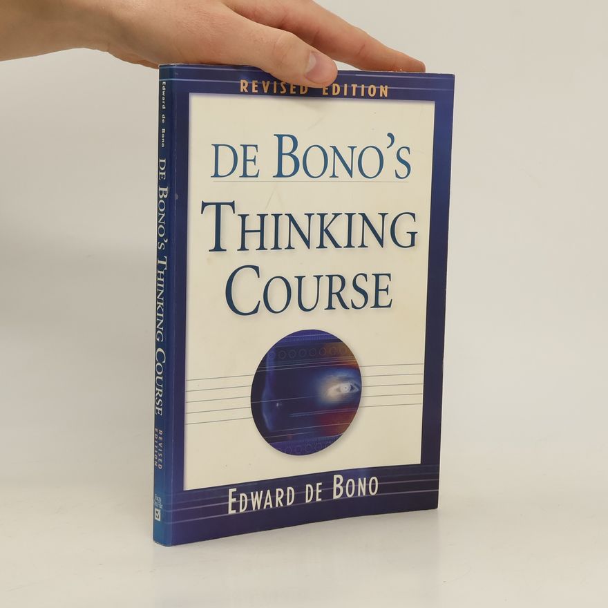 Edward de Bono De Bono's Thinking Course