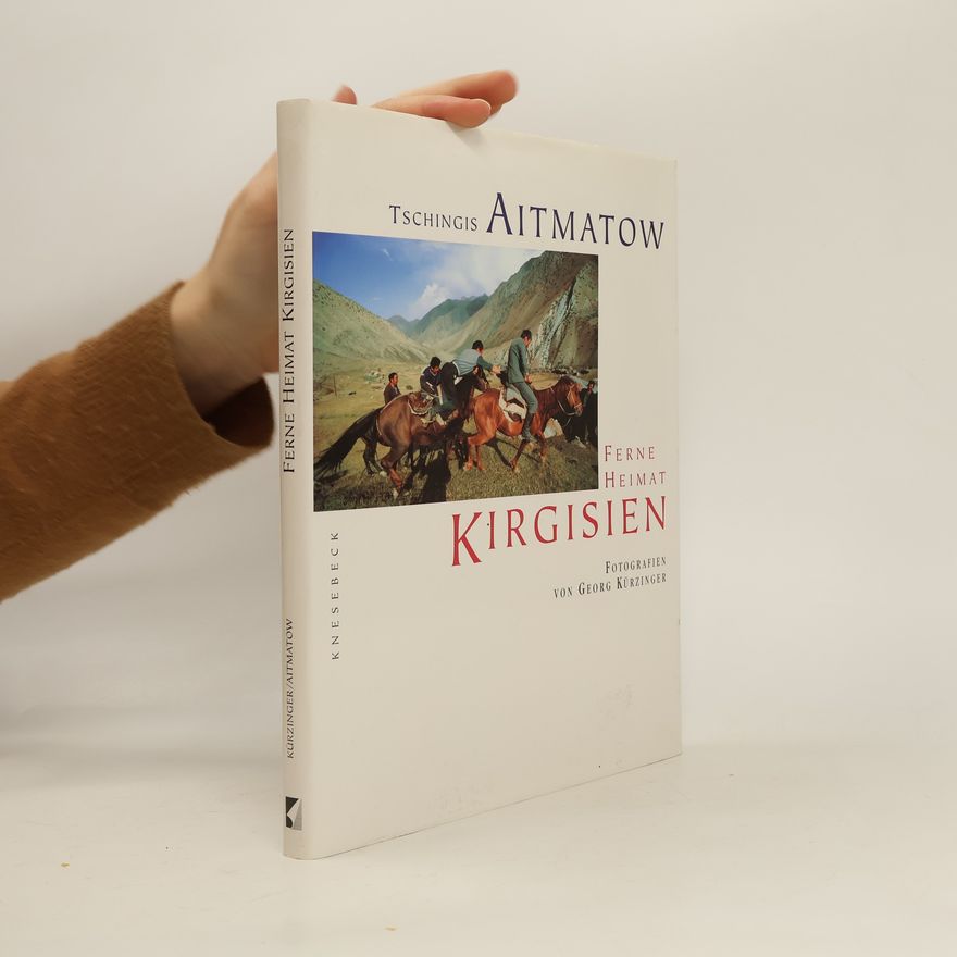 Chinghiz Aitmatov Ferne Heimat Kirgisien