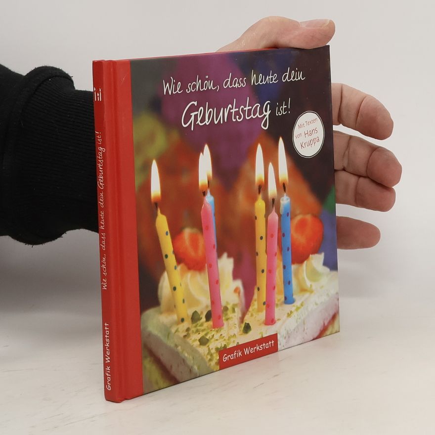 Hans Kruppa Wie schön, dass heute dein Geburtstag ist!