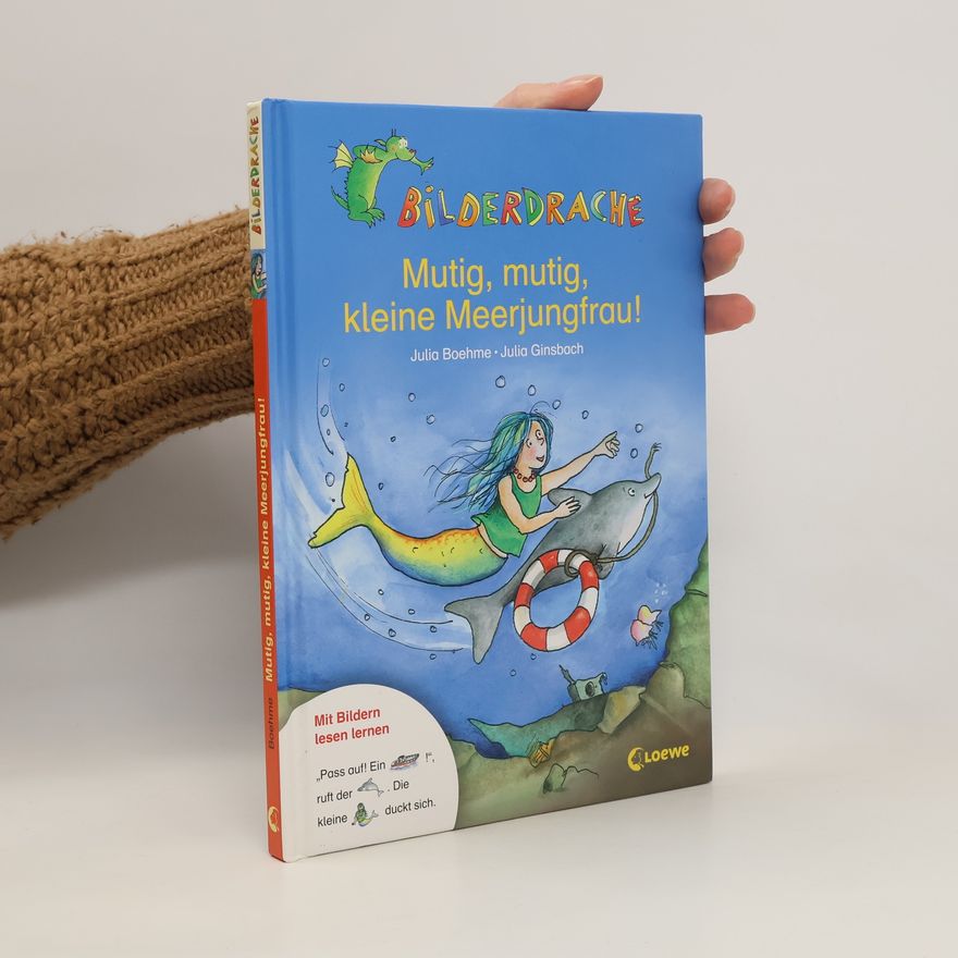 Julia Boehme Mutig, mutig, kleine Meerjungfrau!