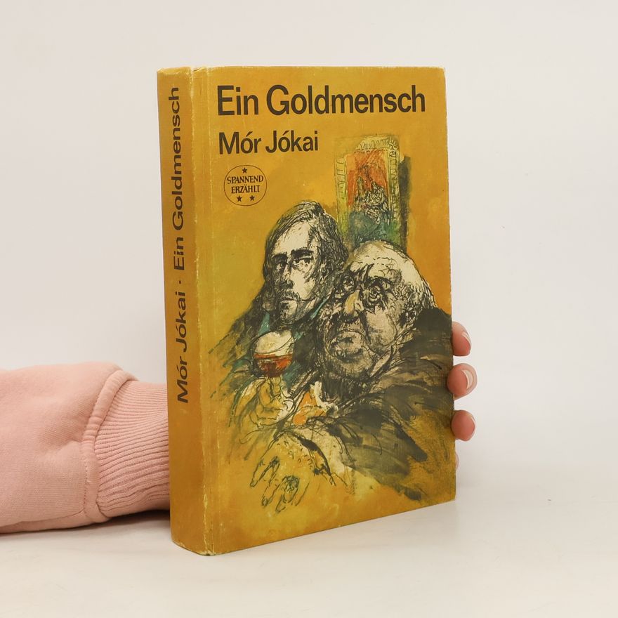 Mór Jókai Ein Goldmensch