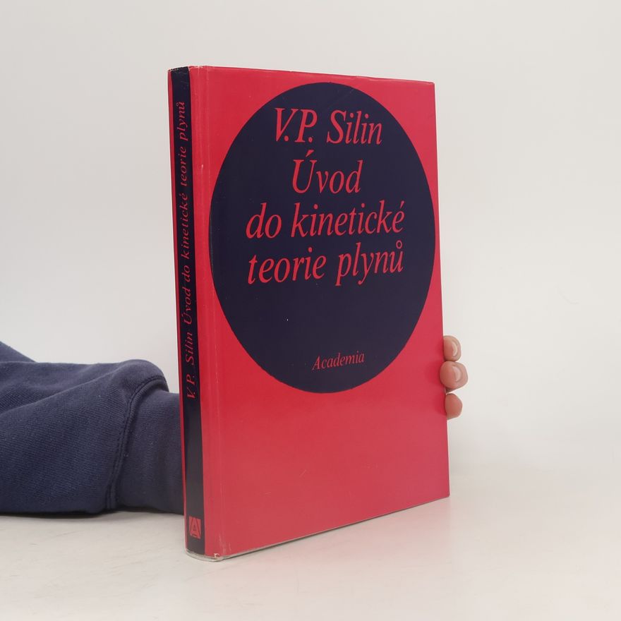 Viktor Pavlovič Silin Úvod do kinetické teorie plynů