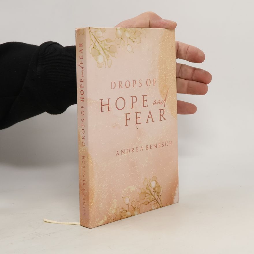 Andrea Benesch Drops of Hope and Fear