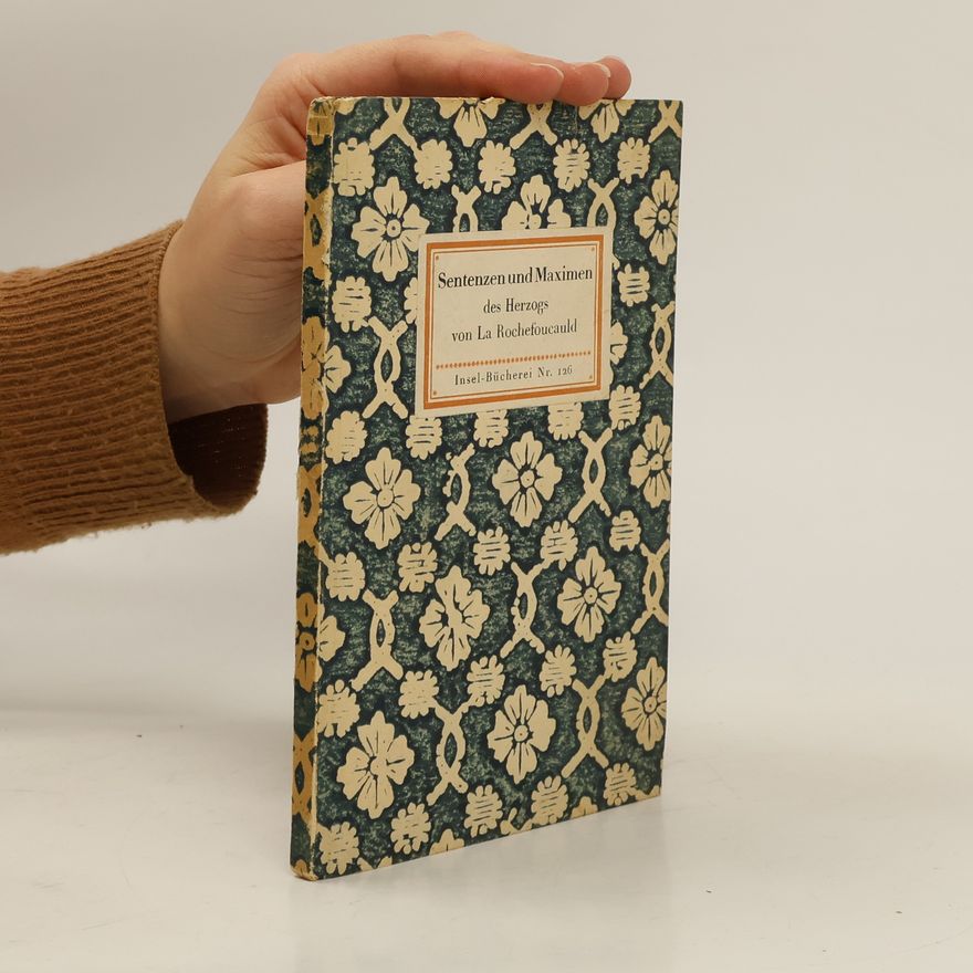 Herzog von La Rochefoucauld Sentenzen und Maximen