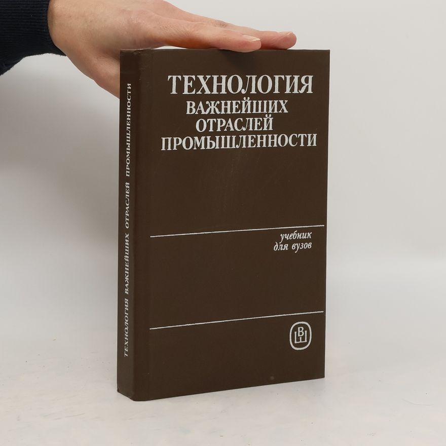 B.A. Khokhlov Технология важнейших отраслей промышленности