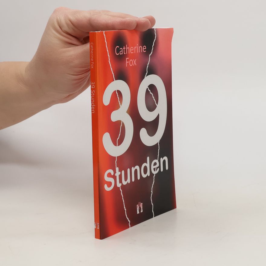 Catherine Fox 39 Stunden