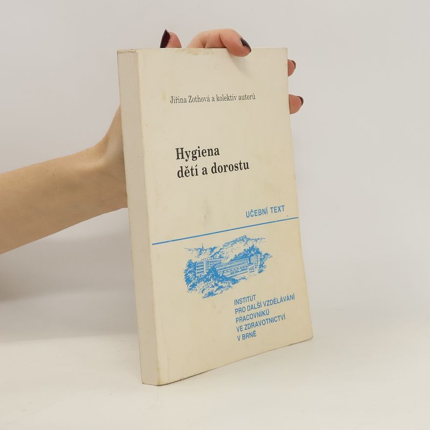 Jiřina Zothová Hygiena dětí a dorostu