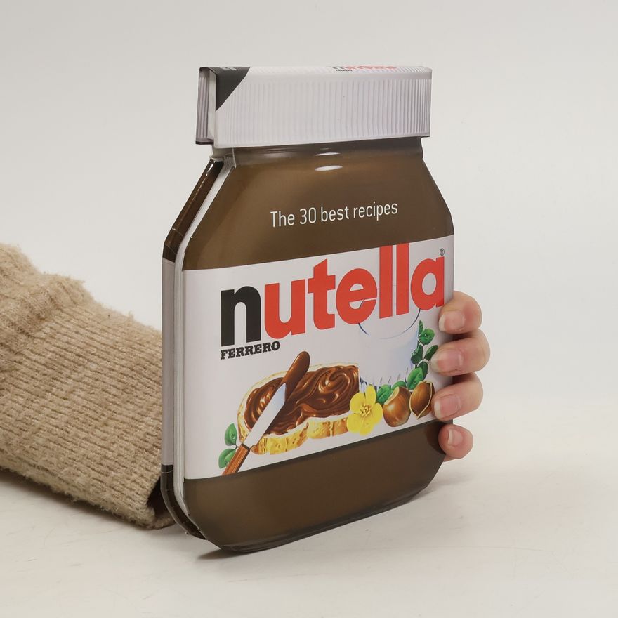 Kolektiv autorů Nutella: the 30 best recipes