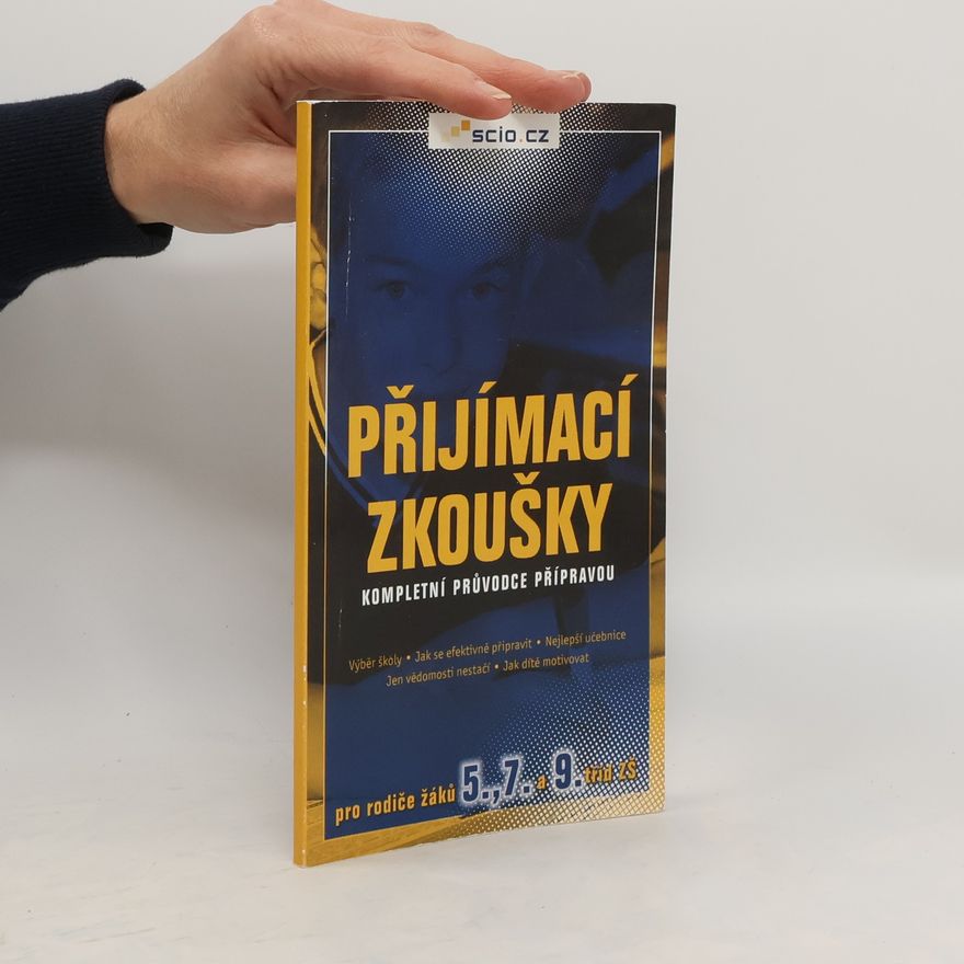 Martin Filip Přijímací zkoušky. Kompletní průvodce přípravou. Pro rodiče žáků 5. 7. a 9. tříd ZŠ