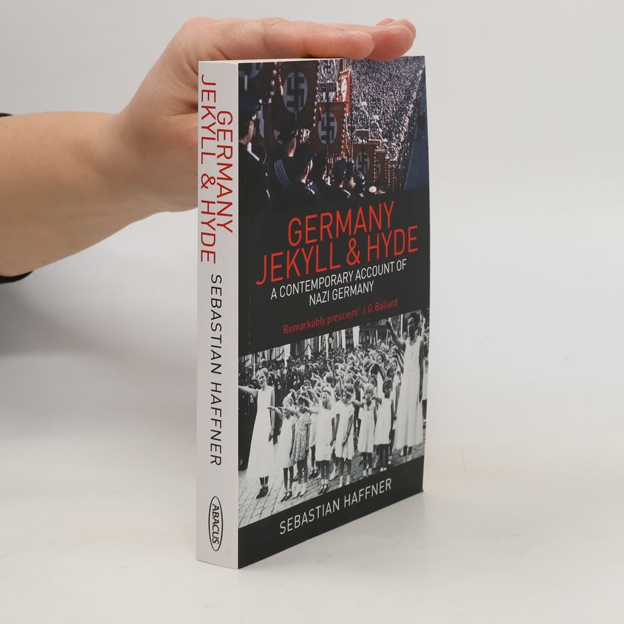 Sebastian Haffner Germany: Jekyll and Hyde