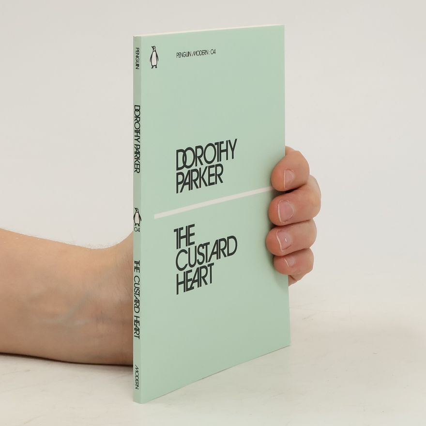 Dorothy Parker The Custard Heart
