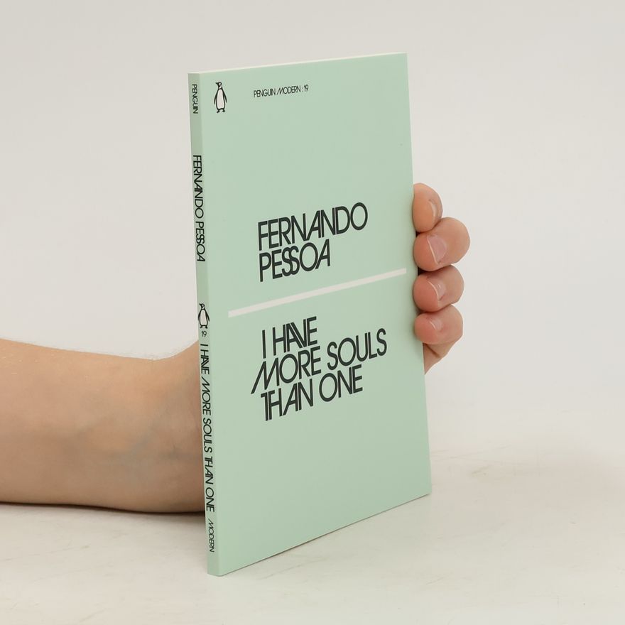Fernando Pessoa I have more souls than one
