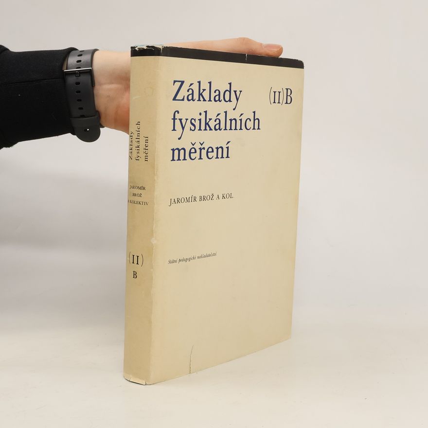 Jaromir Brož Zaklady fysikálních měření (II)B