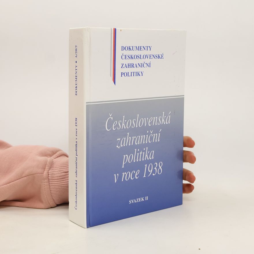 Autorenkollektiv Československá zahraniční politika v roce 1938. Svazek II