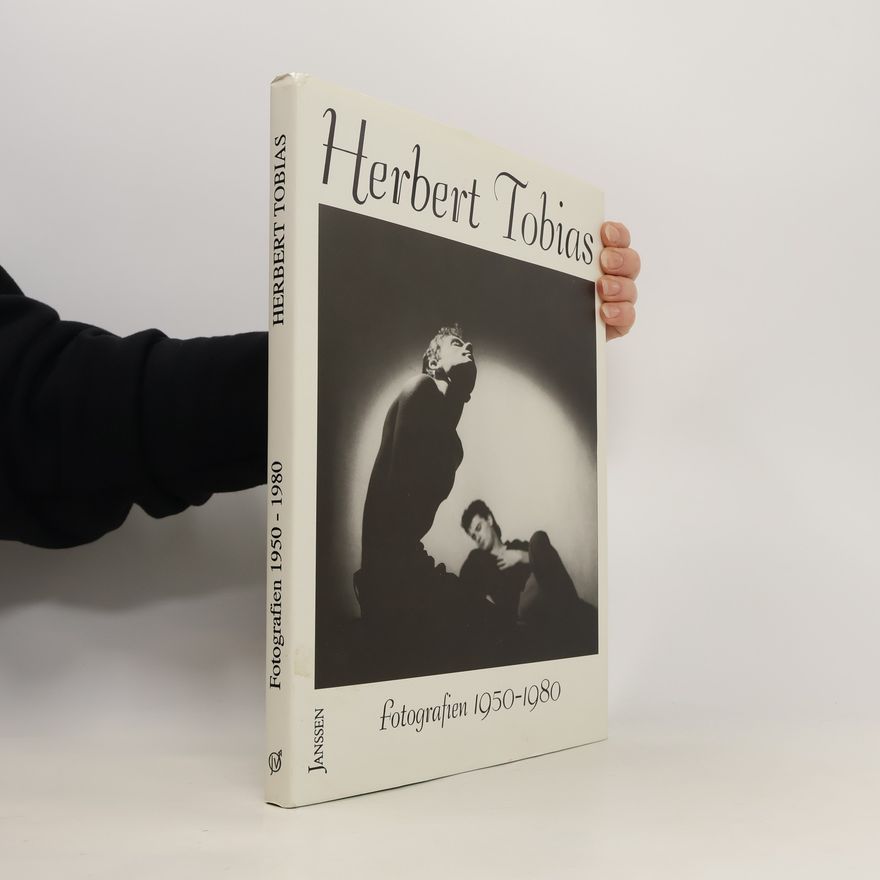 Herbert Tobias Herbert Tobias, Fotografien 1950 - 1980