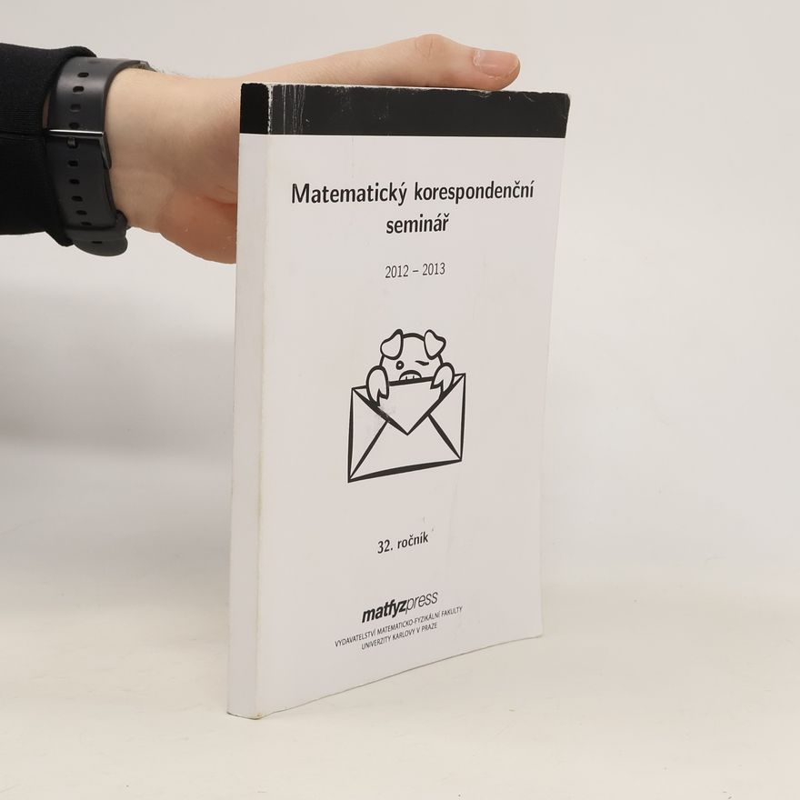 Collectif d'auteurs Matematický korespondenční seminář. 32. ročník 2012-2013